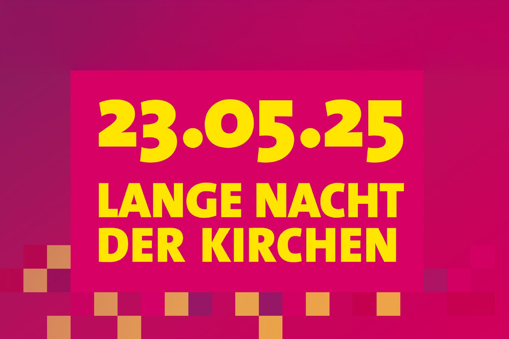 Banner Lange Nacht der Kirchen: 23. Mai 2025